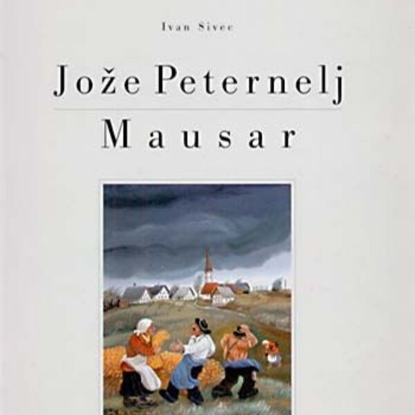 Umetnik z mehko dušo - Jože Peternelj Mausar