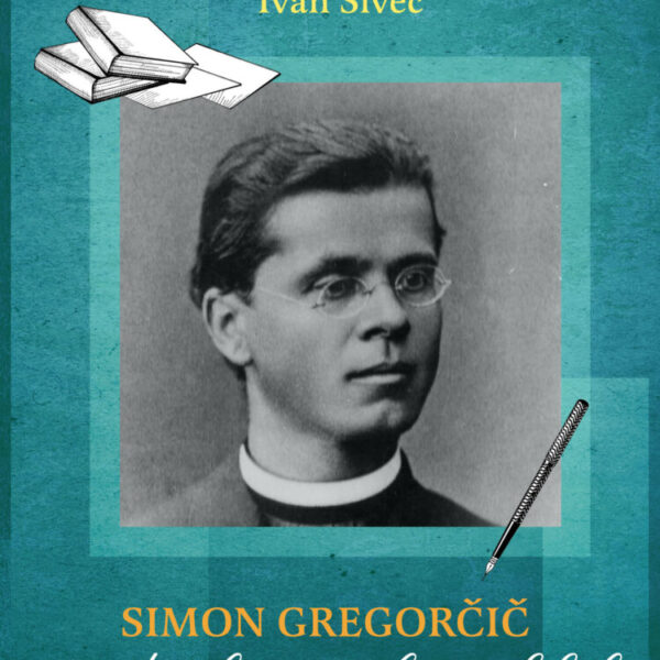 Simon Gregorčič v črticah, pesmih in slikah; e-knjiga